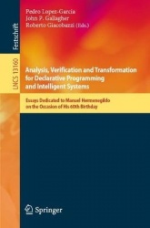 Analysis, Verification and Transformation for Declarative Programming and Intelligent Systems : Essays Dedicated to Manuel