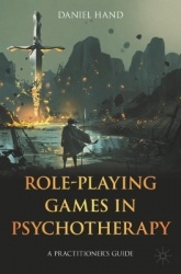 Role-Playing Games in Psychotherapy : A Practitioner's Guide
