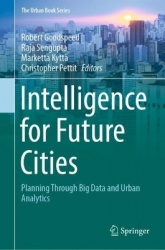 Intelligence for Future Cities : Planning Through Big Data and Urban Analytics
