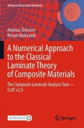 A Numerical Approach to the Classical Laminate Theory of Composite Materials - The Composite Laminate Analysis Tool—CLAT v2.0
