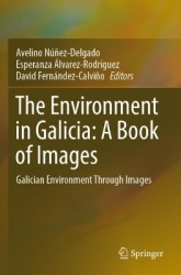 The Environment in Galicia: A Book of Images : Galician Environment Through Images