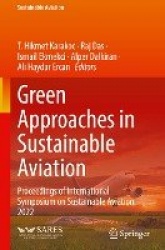 Green Approaches in Sustainable Aviation : Proceedings of International Symposium on Sustainable Aviation 2022