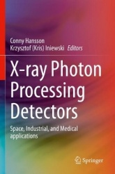 X-ray Photon Processing Detectors : Space, Industrial, and Medical applications