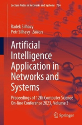 Artificial Intelligence Application in Networks and Systems : Proceedings of 12th Computer Science On-line Conference 2023,