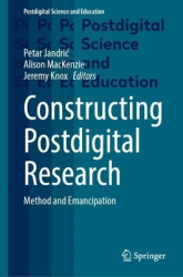 Constructing Postdigital Research - Method and Emancipation