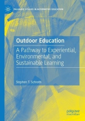 Outdoor Education - A Pathway to Experiential, Environmental, and Sustainable Learning