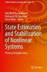 State Estimation and Stabilization of Nonlinear Systems - Theory and Applications