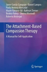 The Attachment-Based Compassion Therapy : A Manual for Self-Application