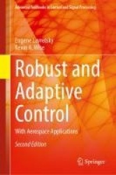 Robust and Adaptive Control - With Aerospace Applications