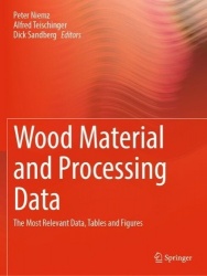 Wood Material and Processing Data : The Most Relevant Data, Tables, and Figures