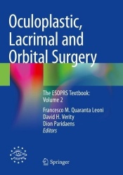 Oculoplastic, Lacrimal and Orbital Surgery : The ESOPRS Textbook: Volume 2