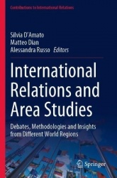 International Relations and Area Studies : Debates, Methodologies and Insights from Different World Regions