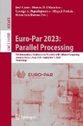 Euro-Par 2023: Parallel Processing : 29th International Conference on Parallel and Distributed Computing, Limassol, Cyprus,