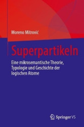 Superpartikeln : Eine mikrosemantische Theorie, Typologie und Geschichte der logischen Atome