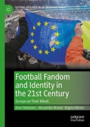 Football Fandom and Identity in the 21st Century : Europe on Their Minds