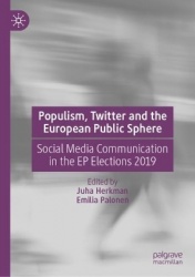 Populism, Twitter and the European Public Sphere : Social Media Communication in the EP Elections 2019
