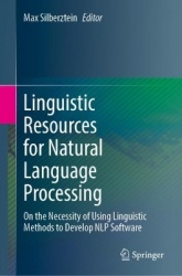 Linguistic Resources for Natural Language Processing - On the Necessity of Using Linguistic Methods to Develop NLP Software