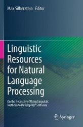 Linguistic Resources for Natural Language Processing - On the Necessity of Using Linguistic Methods to Develop NLP Software