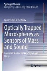 Optically Trapped Microspheres as Sensors of Mass and Sound : Brownian Motion as Both Signal and Noise