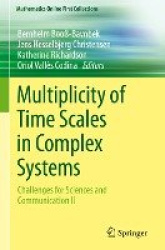 Multiplicity of Time Scales in Complex Systems - Challenges for Sciences and Communication II