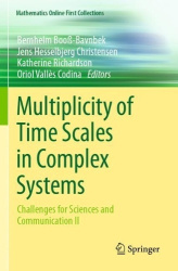 Multiplicity of Time Scales in Complex Systems - Challenges for Sciences and Communication II