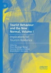 Tourist Behaviour and the New Normal, Volume I : Implications for Tourism Resilience