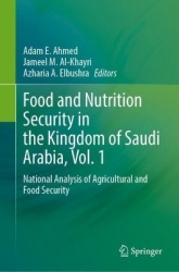 Food and Nutrition Security in the Kingdom of Saudi Arabia, Vol. 1 : National Analysis of Agricultural and Food Security