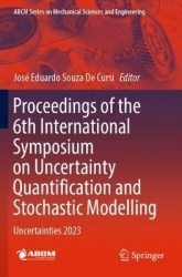 Proceedings of the 6th International Symposium on Uncertainty Quantification and Stochastic Modelling - Uncertainties 2023
