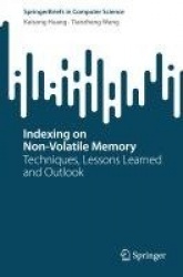 Indexing on Non-Volatile Memory - Techniques, Lessons Learned and Outlook