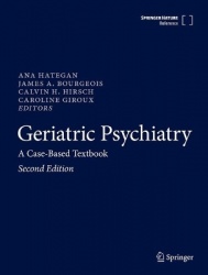 Geriatric Psychiatry : A Case-Based Textbook