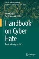 Handbook on Cyber Hate : The Modern Cyber Evil