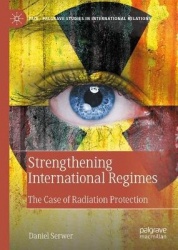 Strengthening International Regimes : The Case of Radiation Protection