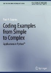 Coding Examples from Simple to Complex - Applications in Python™