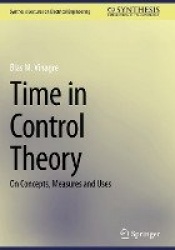 Time in Control Theory : On Concepts, Measures and Uses
