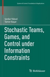 Stochastic Teams, Games, and Control under Information Constraints