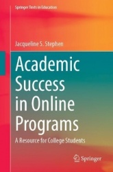 Academic Success in Online Programs : A Resource for College Students