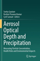 Aerosol Optical Depth and Precipitation - Measuring Particle Concentration, Health Risks and Environmental Impacts