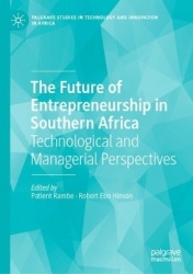 The Future of Entrepreneurship in Southern Africa - Technological and Managerial Perspectives
