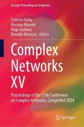 Complex Networks XV : Proceedings of the 15th Conference on Complex Networks, CompleNet 2024