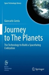 Journey to The Planets - The Technology to Build a Spacefaring Civilization