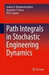 Path Integrals in Stochastic Engineering Dynamics