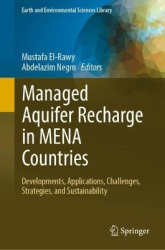 Managed Aquifer Recharge in MENA Countries - Developments, Applications, Challenges, Strategies, and Sustainability