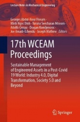 17th WCEAM Proceedings - Sustainable Management of Engineered Assets in a Post-Covid 19 World: Industry 4.0, Digital Transformat