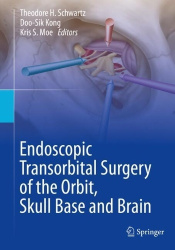 Endoscopic Transorbital Surgery of the Orbit, Skull Base and Brain