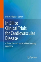 In Silico Clinical Trials for Cardiovascular Disease - A Finite Element and Machine Learning Approach