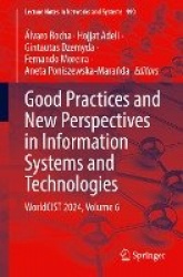 Good Practices and New Perspectives in Information Systems and Technologies : WorldCIST 2024, Volume 6
