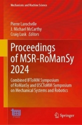 Proceedings of MSR-RoManSy 2024 : Combined IFToMM Symposium of RoManSy and USCToMM Symposium on Mechanical Systems and