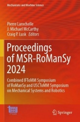 Proceedings of MSR-RoManSy 2024 : Combined IFToMM Symposium of RoManSy and USCToMM Symposium on Mechanical Systems and