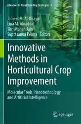 Innovative Methods in Horticultural Crop Improvement : Molecular Tools, Nanotechnology and Artificial Intelligence