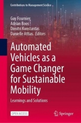 Automated Vehicles as a Game Changer for Sustainable Mobility - Learnings and Solutions